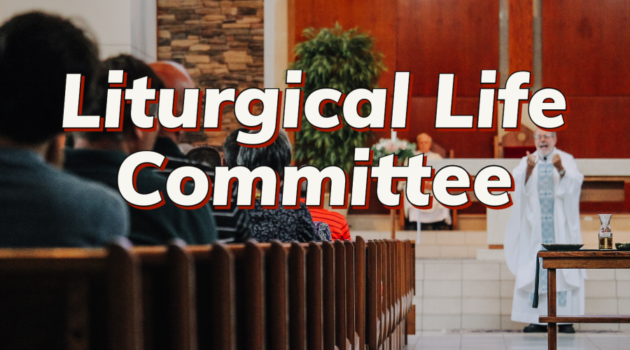 Liturgical Life Committee