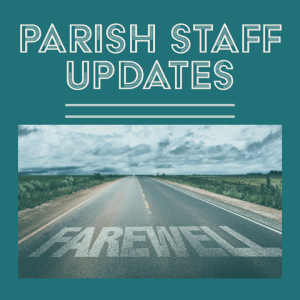 Parish Staff Updates